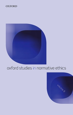 Oxford Studies in Normative Ethics Volume 8Żҽҡ