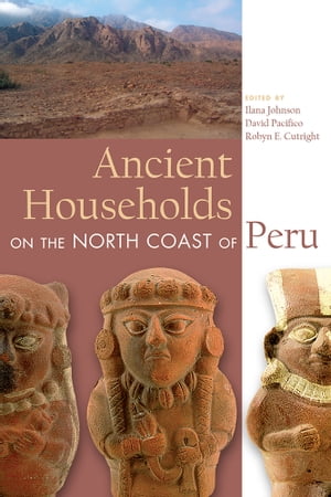 ŷKoboŻҽҥȥ㤨Ancient Households on the North Coast of PeruŻҽҡۡפβǤʤ2ߤˤʤޤ