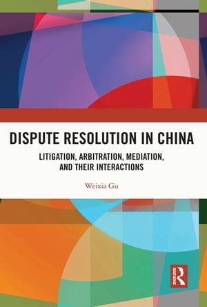 Dispute Resolution in China