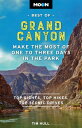 Moon Best of Grand Canyon Make the Most of One to Three Days in the Park【電子書籍】[ ...