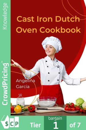 Cast Iron Dutch Oven Cookbook【電子書籍】[
