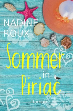 Sommer in Piriac Liebesroman【電子書籍】 Nadine Roux