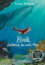 Das geheime Leben der Tiere (Ozean) - Minik - Aufbruch ins weite Meer Erlebe die Tierwelt und die Geheimnisse des Meeres wie noch nie zuvor - F?r Kinder ab 8 Jahren