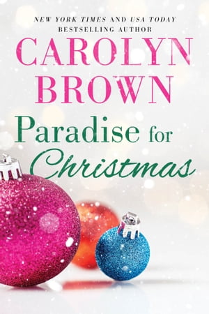 Paradise for Christmas【電子書籍】[ Carolyn Brown ]