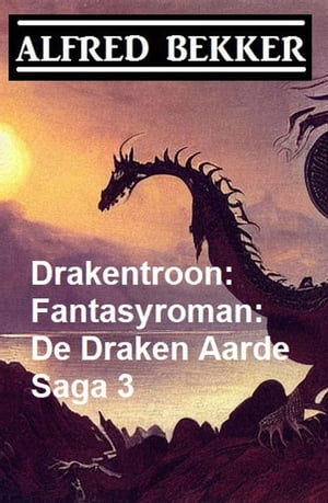 Drakentroon: Fantasyroman: De Draken Aarde Saga 3