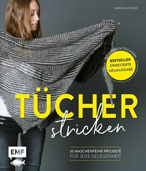 T?cher stricken 30 maschenfeine Projekte f?r jede Gelegenheit - Erweiterte Neuausgabe mit 5 neuen T?chern