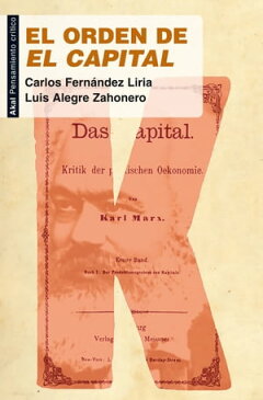 El orden de 'El Capital' Por qu? seguir leyendo a Marx【電子書籍】[ Carlos Fern?ndez Liria ]