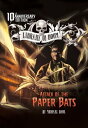 Attack of the Paper Bats 10th Anniversary Edition【電子書籍】 Michael Dahl