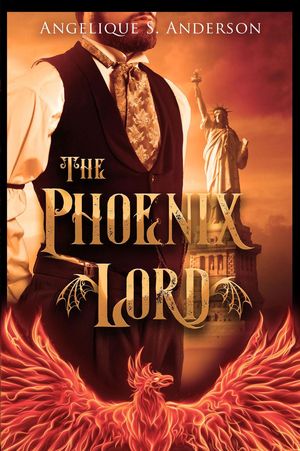 The Phoenix Lord The Dracosinum Series, #2Żҽҡ[ Angelique S. Anderson ]