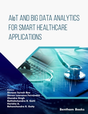 AIoT and Big Data Analytics for Smart Healthcare Applications