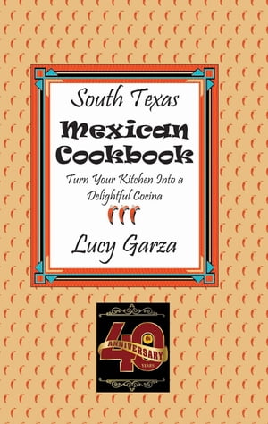 South Texas Mexican Cookbook