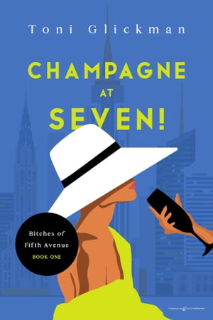 Champagne at Seven!?【電子書籍】[ Toni Gli