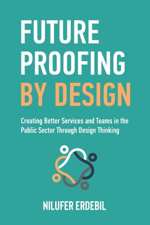 Future Proofing By Design: Creating Better Servi