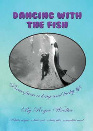 Dancing with the Fish【電子書籍】 Roger Vincent Wooller