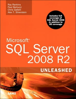 Microsoft SQL Server 2008 R2 Unleashed【電子書籍】[ Ray Rankins ]