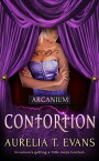 Contortion【電子書籍】[ Aurelia T. Evans ]