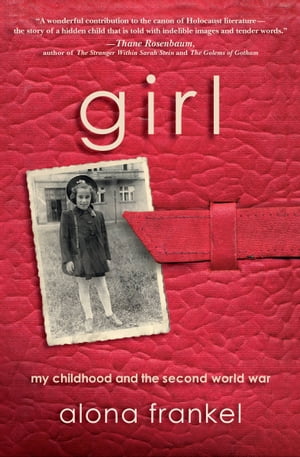 ŷKoboŻҽҥȥ㤨Girl My Childhood and the Second World WarŻҽҡ[ Alona Frankel ]פβǤʤ18ߤˤʤޤ