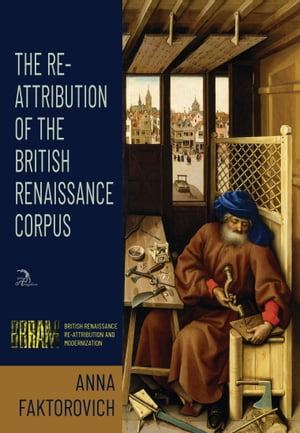 The Re-Attribution of the British Renaissance Corpus