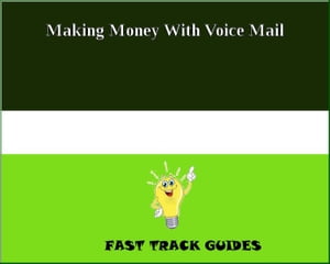 Making Money With Voice Mail