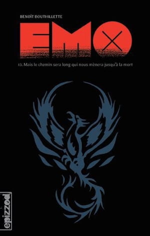 Mais le chemin sera long qui nous m?nera jusqu? la mort Emo - ?pisode 13Żҽҡ[ Beno?t Bouthillette ]