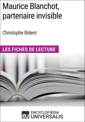 Maurice Blanchot, partenaire invisible de Christophe Bident