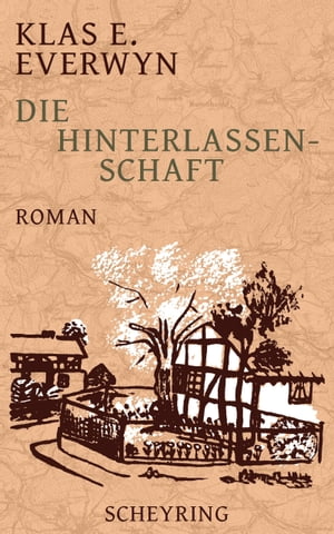 Die Hinterlassenschaft Roman (1962)Żҽҡ[ Klas E. Everwyn ]