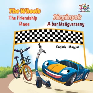 The Wheels The Friendship Race Járgányok A barátságverseny