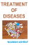 TREATMENT OF DISEASES This guide is giving details about treatment of different types of diseasesŻҽҡ[ Nauman Ashraf ]