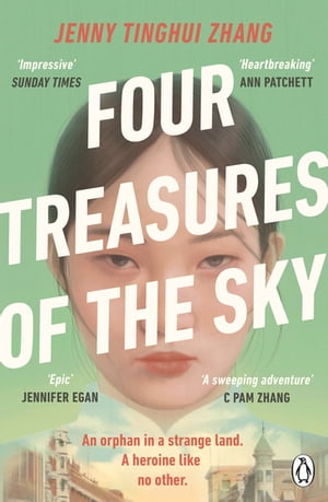 Four Treasures of the Sky The compelling debut about identity and belonging in the 1880s American WestŻҽҡ[ Jenny Tinghui Zhang ]