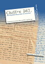 Chiffre 567 "Mit innig hei?en K?ssen bleib' ich immer Dein" Briefwechsel zwischen West und Ost 1950 - 1951