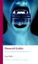Financial Gothic Monsterized Capitalism in American Gothic Fiction【電子書籍】[ Amy Br...