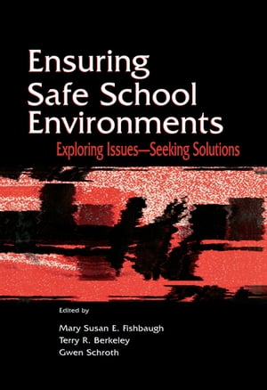 Ensuring Safe School Environments