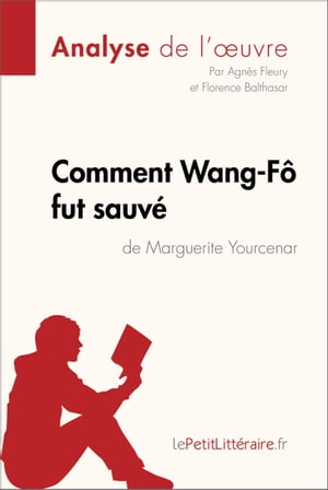 Comment Wang-Fô fut sauvé de Marguerite Yourcenar (Analyse de l'oeuvre)