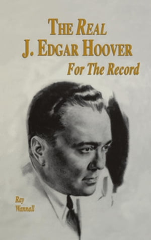 The Real J. Edgar Hoover
