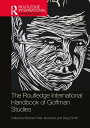 The Routledge International Handbook of Goffman Studies【電子書籍】