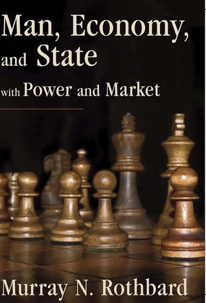 楽天楽天Kobo電子書籍ストアMan, Economy, and State with Power and Market【電子書籍】[ Murray N Rothbard ]
