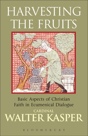 ŷKoboŻҽҥȥ㤨Harvesting the Fruits Basic Aspects of Christian Faith in Ecumenical DialogueŻҽҡ[ Walter Kasper ]פβǤʤ3,232ߤˤʤޤ