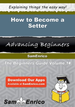 How to Become a Setter