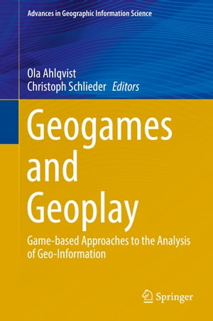 Geogames and Geoplay Game-based Approaches to the Analysis of Geo-Information