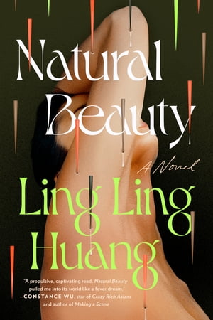 Natural Beauty A Novel【電子書籍】[ Ling Ling Huang ]