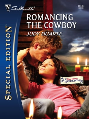 Romancing the Cowboy【電子書籍】[ Judy Duarte ]