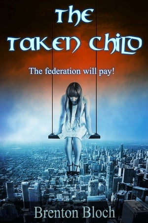 ŷKoboŻҽҥȥ㤨The Taken ChildŻҽҡ[ Brenton Bloch ]פβǤʤ106ߤˤʤޤ