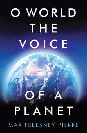 O World the Voice of a Planet【電子書籍】[