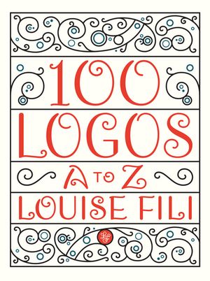 100 Logos A to Z【電子書籍】[ Louise Fili ]
