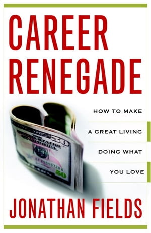 ŷKoboŻҽҥȥ㤨Career Renegade How to Make a Great Living Doing What You LoveŻҽҡ[ Jonathan Fields ]פβǤʤ759ߤˤʤޤ