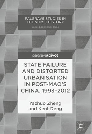 State Failure and Distorted Urbanisation in Post-Mao's China, 1993–2012