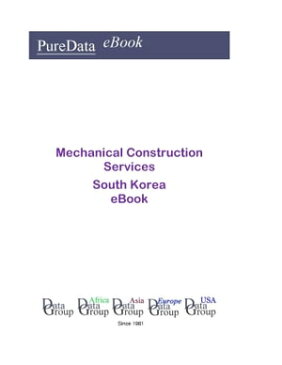 Mechanical Construction Services in South KoreaMarket Sales【電子書籍】[ Editorial DataGroup Asia ]