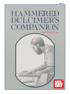 The Hammered Dulcimer's Companion【電子書籍】[ Phillip Mason ]