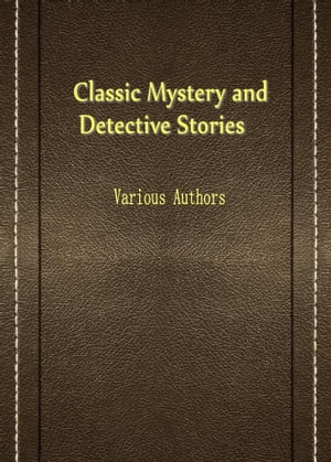 Classic Mystery And Detective Stories