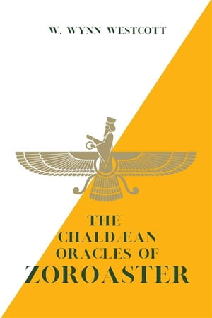 The Chaldæan Oracles of ZOROASTER